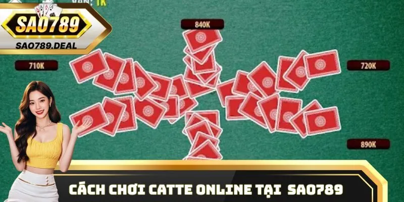 Cát Tê Là Gì? Cách Để Từng Bước Chinh Phục Game Bài Cát Tê 3 Cách chơi Catte online tại nhà cái Sao789