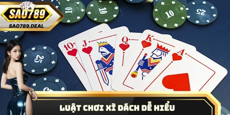 Luật chơi Xì Dách dễ hiểu